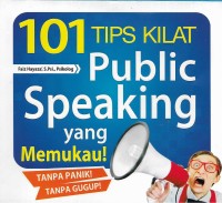 101 tips kilat public speaking yang memukau!