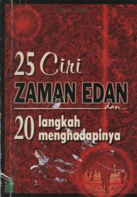 25 ciri zaman edan dan 20 langkah menghadapinya