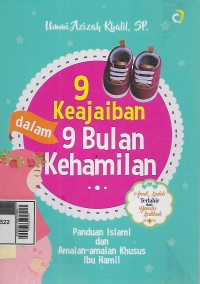 9 keajaiban dalam 9 bulan kehamilan