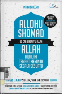 Image of Allahu shomad: Allah adalah tempat meminta segala sesuatu, 50 cara merayu Allah