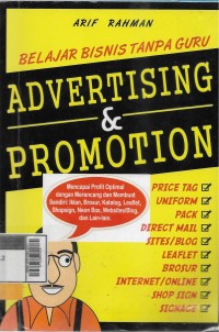 Belajar bisnis tanpa guru : advertising & promotion