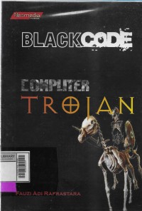 Computer trojan : belajar membuat trojan mulai dari nol