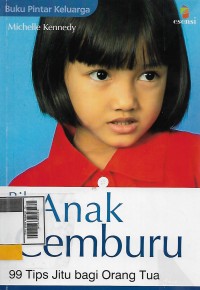 Buku pintar keluarga : bila anak cemburu