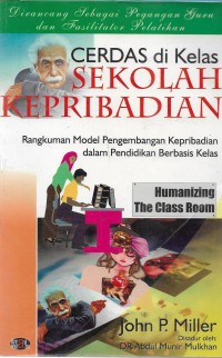 Cerdas di kelas sekolah kepribadian : rangkuman modal pengembangan kepribadian dalam pendidikan berbasis kelas