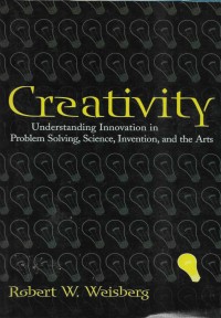 Creativity : understanding innovation, in problem solving, science, invention, and the arts