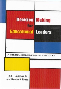 Image of Decision making for educational leaders : under examined dimensions