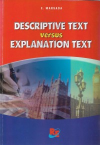 Descriptive text versus explanation text