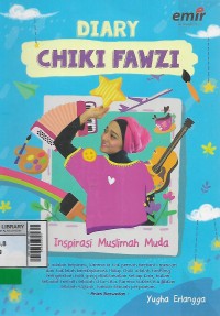 Diary chiki fawzi : inspirasi muslimah muda