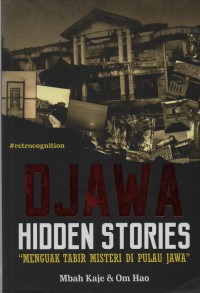 Image of Djawa hidden stories : menguak tabir misteri di pulau jawa