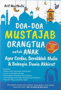 Doa-doa mustajab orangtua untuk anak agar cerdas, berakhlak mulia, & bahagia dunia akhirat