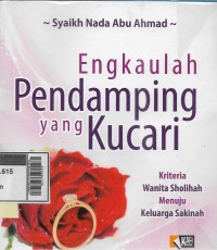 Engkaulah pendamping yang kucari