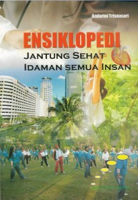 Ensiklopedi jantung sehat idaman semua insan