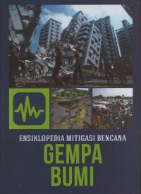 Ensiklopedia Mitigasi Bencana : Gempa Bumi