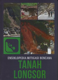 Ensiklopedia Mitigasi Bencana : Tanah Longsor