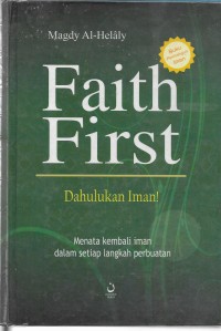 Faith first - dahulukan iman!