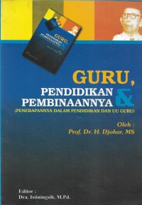 Guru pendidikan & pembinaanya (penerapannya dalam pendidikan dan UU guru)