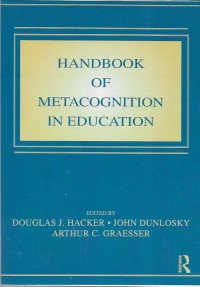 Handbook of metacoginition in education