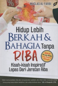 Hidup lebih berkah & bahagia tanpa riba