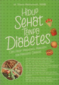 Hidup sehat tanpa diabetes : Cara pintar mendeteksi, mencegah, dan mengobati diabetes