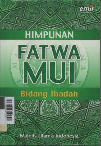 Himpunan fatwa majelis ulama Indonesia : bidang akidah dan aliran keagamaan