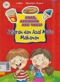Hore, akhirnya aku tahu sejarah dan asal mula makanan