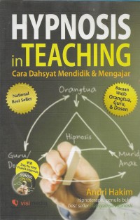 Hypnosis in teaching : cara dahsyat mendidik & mengajar