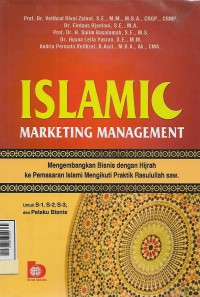 Islamic Marketing Management: Mengembangkan Bisnis dengan Hijrah ke Pemasaran Islami Mengikuti Praktik Rasulullah SAW