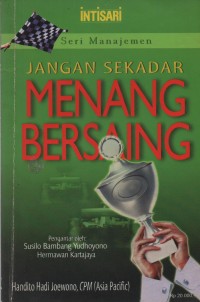 Jangan sekedar menang bersaing