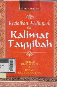 Image of Keajaiban melimpah dari kalimat Tayyibah