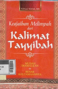 Keajaiban melimpah dari kalimat Tayyibah