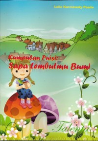 Kumpulan puisi : sapa lembutmu bumi