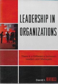 Leadership in organizations : there is a difference between leaders and managers