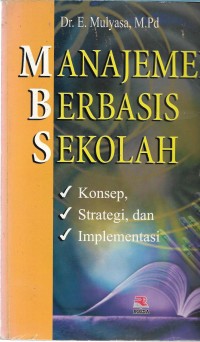 Manajemen berbasis sekolah : konsep, strategi, dan implementasi