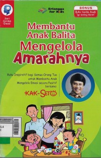 Seri cerdas emosi : membantu anak balita mengelola amarahnya