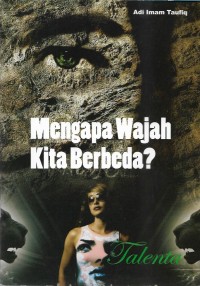 Mengapa wajah kita berbeda?