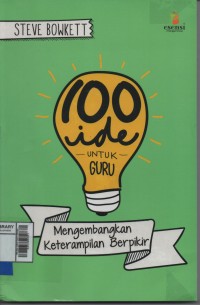 100 Ide untuk Guru: Mengembangkan Keterampilan Berfikir