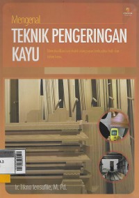 Mengenal teknik pengeringan kayu