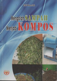 Mengolah sampah menjadi kompos