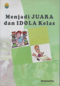 Menjadi juara dan idola kelas