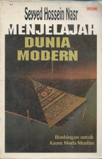Image of Menjelajah dunia modern : bimbingan untuk kaum muda muslim