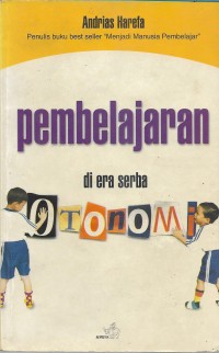 Pembelajaran di era serba otonomi