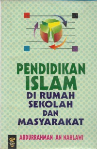 Pendidikan islam di rumah, sekolah, dan masyarakat