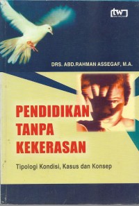 Pendidikan tanpa kekerasan, tipologi kondisi, kasus, dan konsep