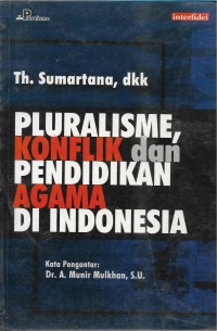 Pluralisme, konflik, dan pendidikan agama di indonesia