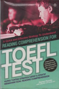 A quick & effective strategy to understand : reading comprehension for toefl test