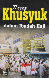Image of Resep khusyuk dalam ibadah haji
