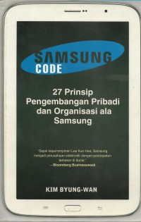 Samsung code : 27 prinsip pengembangan pribadi dan organisasi ala samsung