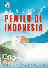 Semarak pemilu di Indonesia