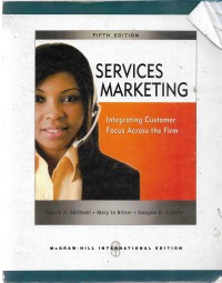 Services marketing : intergrating customer focus across the firm