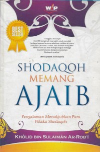 Shodaqoh memang ajaib : pengalaman menakjublan para pelaku shodaqoh